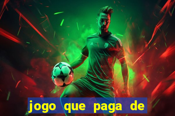 jogo que paga de verdade no pix sem depositar nada